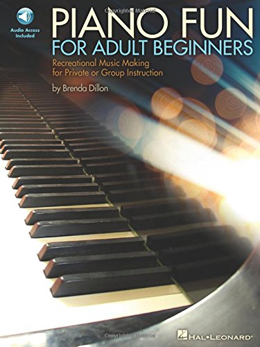 PIANO FUN FOR ADULT BEGINNERS Recreational Music Making for Private or Group Instruction