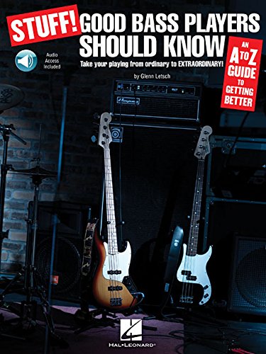 STUFF! GOOD BASS PLAYERS SHOULD KNOW An A-Z Guide to Getting Better