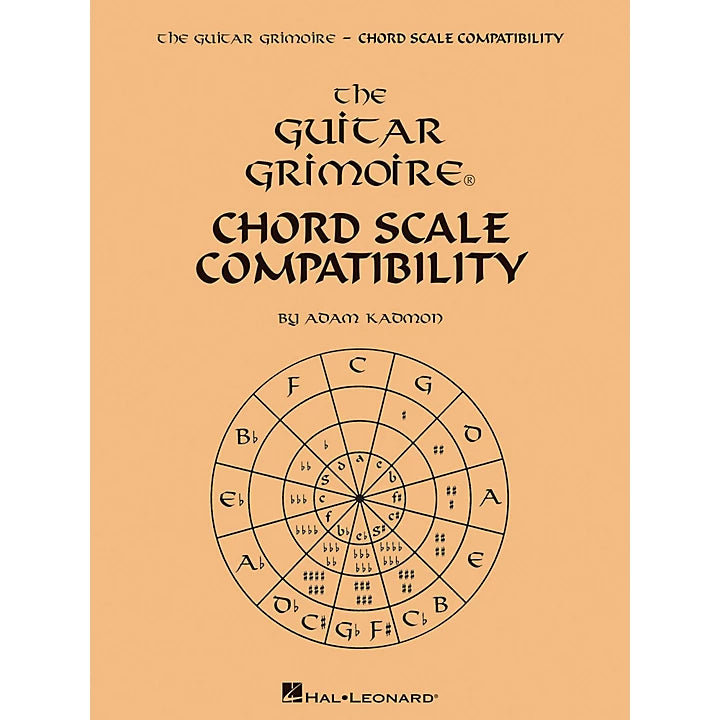 Hal Leonard The Guitar Grimoire - Chord Scale Compatibility