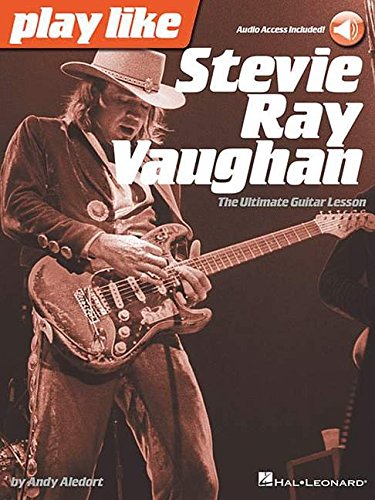 PLAY LIKE STEVIE RAY VAUGHAN The Ultimate Guitar Lesson  Book with Online Audio Tracks