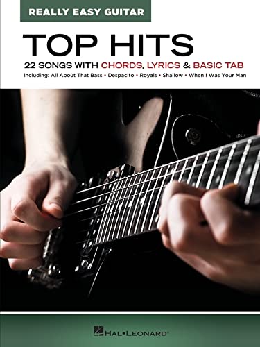 TOP HITS – REALLY EASY GUITAR 22 Songs with Chords, Lyrics & Basic Tab